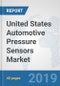 United States Automotive Pressure Sensors Market: Prospects, Trends Analysis, Market Size and Forecasts up to 2024 - Product Thumbnail Image