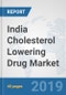 India Cholesterol Lowering Drug Market: Prospects, Trends Analysis, Market Size and Forecasts up to 2024 - Product Thumbnail Image