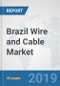 Brazil Wire and Cable Market: Prospects, Trends Analysis, Market Size and Forecasts up to 2024 - Product Thumbnail Image