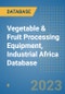 Vegetable & Fruit Processing Equipment, Industrial Africa Database - Product Image