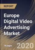 Europe Digital Video Advertising Market By Type, By End User, By Country, Industry Analysis and Forecast, 2020 - 2026- Product Image
