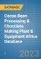 Cocoa Bean Processing & Chocolate Making Plant & Equipment Africa Database - Product Image