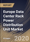 Europe Data Center Rack Power Distribution Unit Market By Product, By Intelligent Type, By Country, Industry Analysis and Forecast, 2020 - 2026- Product Image