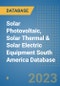 Solar Photovoltaic, Solar Thermal & Solar Electric Equipment South America Database - Product Thumbnail Image
