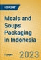 Meals and Soups Packaging in Indonesia - Product Image