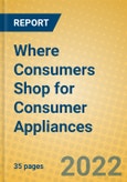 Where Consumers Shop for Consumer Appliances- Product Image
