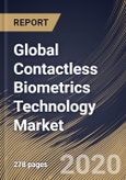 Global Contactless Biometrics Technology Market By Component, By Application, By End User, By Region, Industry Analysis and Forecast, 2020 - 2026- Product Image