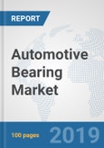 Automotive Bearing Market: Global Industry Analysis, Trends, Market Size, and Forecasts up to 2025- Product Image
