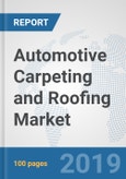 Automotive Carpeting and Roofing Market: Global Industry Analysis, Trends, Market Size, and Forecasts up to 2025- Product Image