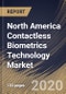 North America Contactless Biometrics Technology Market By Component, By Application, By End User, By Country, Industry Analysis and Forecast, 2020 - 2026 - Product Thumbnail Image