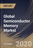 Global Semiconductor Memory Market By Type, By End User, By Region, Industry Analysis and Forecast, 2020 - 2026- Product Image