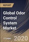 Global Odor Control System Market By System Type, By End User, By Region, Industry Analysis and Forecast, 2020 - 2026- Product Image