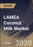 LAMEA Coconut Milk Market By Product, By Application, By Distribution Channel, By Country, Industry Analysis and Forecast, 2020 - 2026- Product Image