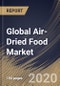 Global Air-Dried Food Market By Form, By Product, By Application, By Region, Industry Analysis and Forecast, 2020 - 2026 - Product Thumbnail Image