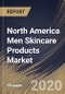 North America Men Skincare Products Market By Products, By Distribution Channels, By Country, Industry Analysis and Forecast, 2020 - 2026 - Product Thumbnail Image