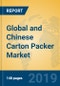 Global and Chinese Carton Packer Market Insights 2019: Analysis and Forecast to 2024 - By Manufacturers, Product Type, Application, Regions and Technology - Product Thumbnail Image