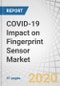 COVID-19 Impact on Fingerprint Sensor Market by Technology (Capacitive, Optical, Thermal and Ultrasonic), Application (Consumer Electronics, Banking & Finance, Travel & Immigration and Government & Law Enforcement) and Region - Global Forecast to 2025 - Product Thumbnail Image