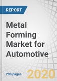 Metal Forming Market for Automotive by Technique (Roll, Stretch, Stamping, Deep Drawing, Hydroforming), Type (Hot, warm and Cold), Application (BIW, Chassis, Closure), Material (Steel, Aluminum, Magnesium), Vehicle (ICE & Electric) - Global Forecast to 2025- Product Image