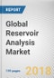 Global Reservoir Analysis Market by Service and End User - Global Opportunity Analysis and Industry Forecast, 2018-2025 - Product Thumbnail Image