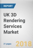 UK 3D Rendering Services Market by Type and End User - Opportunity Analysis and Industry Forecast, 2018-2025- Product Image