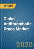 Global Antithrombotic Drugs Market 2020-2026- Product Image