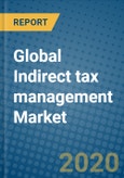 Global Indirect tax management Market 2019-2025- Product Image