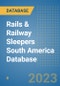 Rails & Railway Sleepers South America Database - Product Thumbnail Image