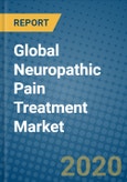 Global Neuropathic Pain Treatment Market 2020-2026- Product Image