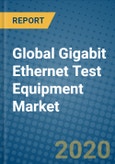 Global Gigabit Ethernet Test Equipment Market 2020-2026- Product Image