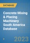 Concrete Mixing & Placing Machinery South America Database - Product Thumbnail Image