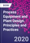 Process Equipment and Plant Design. Principles and Practices - Product Image