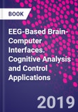 EEG-Based Brain-Computer Interfaces. Cognitive Analysis and Control Applications- Product Image