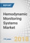 Hemodynamic Monitoring Systems Market by Product (Disposables and Monitors), Type (Invasive, Minimally Invasive, and Non-invasive), End User (Hospitals, Clinics & Ambulatory Care Center, and Home Care Setting), and Region - Global Forecasts to 2023 - Product Thumbnail Image