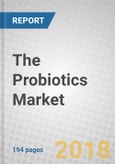 The Probiotics Market: Ingredients, Supplements, Foods- Product Image