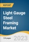 Light Gauge Steel Framing Market Size, Share & Trends Analysis Report By Type (Skeleton Steel Framing, Wall Bearing Steel Framing), By End-use (Commercial, Residential), By Region, And Segment Forecasts, 2023 - 2030 - Product Image
