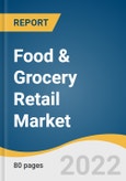 Food & Grocery Retail Market Size, Share & Trends Analysis Report by Product (Food Cupboard, Beverages), by Distribution Channel (Supermarkets & Hypermarkets, Online), by Region (APAC, Europe), and Segment Forecasts, 2022-2030- Product Image