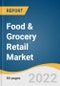 Food & Grocery Retail Market Size, Share & Trends Analysis Report by Product (Food Cupboard, Beverages), by Distribution Channel (Supermarkets & Hypermarkets, Online), by Region (APAC, Europe), and Segment Forecasts, 2022-2030 - Product Image