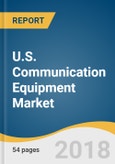 U.S. Communication Equipment Market Size, Share & Trends Analysis Report by Product (Mobile, Fixed-line), Competitive Landscape, and Segment Forecasts, 2018-2025- Product Image