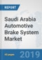 Saudi Arabia Automotive Brake System Market: Prospects, Trends Analysis, Market Size and Forecasts up to 2024 - Product Thumbnail Image