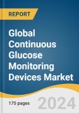 Global Continuous Glucose Monitoring Devices Market Size, Share, & Trends Analysis Report by Component (Transmitters, Sensors, Receivers), End-use (Hospitals, Homecare), Connectivity, Region and Segment Forecasts, 2024-2030- Product Image