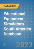 Educational Equipment, Simulators South America Database- Product Image