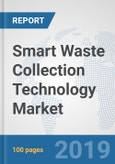 Smart Waste Collection Technology Market: Global Industry Analysis, Trends, Market Size, and Forecasts up to 2025- Product Image