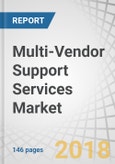 Multi-Vendor Support Services Market by Service Type (Hardware and Software Support Services), Business Application (Sales and Marketing, Financial and Accounting, Supply Chain, and IT Operations), Vertical, and Region - Global Forecast to 2023- Product Image