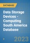 Data Storage Devices - Computing South America Database - Product Thumbnail Image