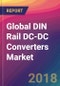 Global DIN Rail DC-DC Converters Market Size, Market Share, Application Analysis, Regional Outlook, Growth Trends, Key Players, Competitive Strategies and Forecasts, 2018 To 2026 - Product Thumbnail Image