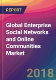 Global Enterprise Social Networks and Online Communities Market Size, Market Share, Application Analysis, Regional Outlook, Growth Trends, Key Players, Competitive Strategies and Forecasts, 2018 To 2026- Product Image