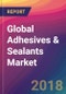 Global Adhesives & Sealants Market Size, Market Share, Application Analysis, Regional Outlook, Growth Trends, Key Players, Competitive Strategies and Forecasts, 2018 To 2026 - Product Thumbnail Image