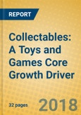 Collectables: A Toys and Games Core Growth Driver- Product Image