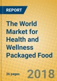 The World Market for Health and Wellness Packaged Food- Product Image