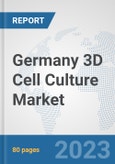 Germany 3D Cell Culture Market: Prospects, Trends Analysis, Market Size and Forecasts up to 2030- Product Image